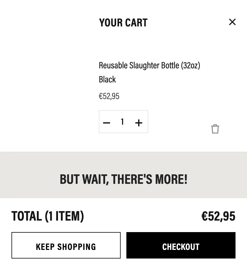 Liquid Death YOUR CART drawer showing a BUT WAIT THERE'S MORE one-tap cross-sell rail above the bottle line item, total and checkout, with no free-shipping progress meter